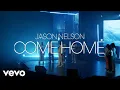 Jason Nelson - Come Home Live