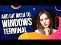 How to add Git Bash in Windows Terminal in 2022