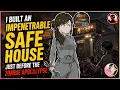 I Built an Impenetrable Safe House Just Before the Zombie Apocalypse