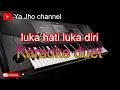 Download Lagu Luka hati luka diri (karaoke) Duet