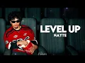 Nayte - Level up (paroles) | Nouvelle Ecole saison 5