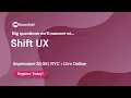 Why you should attend Shift UX