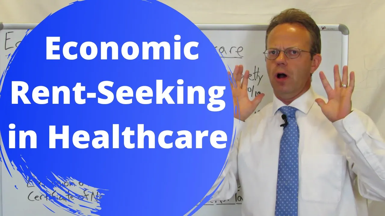 Economic Rent Seeking in Healthcare