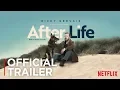 Download Lagu After Life | Official Trailer [HD] | Netflix