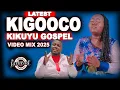Download Lagu LATEST KIKUYU GOSPEL MIX 2025 🔥Djjarhead🔥 BEST KIGOOCO MIX, PHYLLIS MBUTHIA,SHIRU WA GP,SAMMY IRUNGU