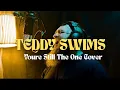 Download Lagu Teddy Swims – You’re Still the One (Shania Twain Cover) | Soulful Country Love Song