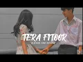 Tera Fitoor (Slowed And Reverb) Genius | Utkarsh Sharma, Ishita Chauhan |Singh