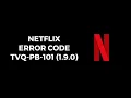 How To Resolve Netflix Error Code tvq-pb-101 1 9 0