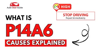 What is P14A6 Engine Error Code Causes Explained