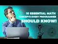 10 Essential Math Concepts Every Programmer Should Know