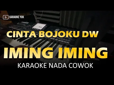 Download MP3 IMING IMING KARAOKE NADA COWOK CINTA SIAPA CINTA BOJOKU DEWE HEHE HAHA