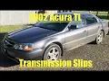 2002 Acura TL with slipping transmission
