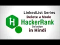 Delete a Node From a Linked List HackerRank LinkedList Solution Java Hindi