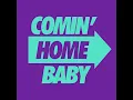 Comin' Home Baby (Extended Mix)