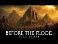 Download Lagu The ENTIRE Story of the World Before the Flood | Giants, Temples, and the Fall of Man