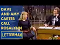 Dave And Amy Carter Call Rosalynn Carter Letterman