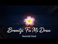 Lagu BROMTJI FU MI DREN - Cover \