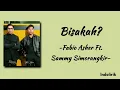 Bisakah? - Fabio Asher & Sammy Simorangkir | Lirik Lagu