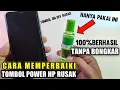 Download Lagu Cara memperbaiki tombol Power hp yang rusak tanpa bongkar
