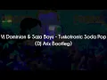 Download Lagu Vj Dominion \u0026 Saja Boys - Tuskotronic Soda Pop (DJ Arix Bootleg)