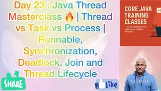 Day 23 Java Thread Masterclass Thread vs Task vs Process Runnable Deadlock Join States