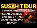 Download Lagu RUQYAH RUMAH PENGUSIR JIN, SETAN \u0026 SIHIR DI RUMAH \u0026 TUBUH, PENENANG HATI DAN FIKIRAN | Ismail Alqadi
