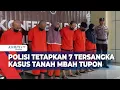 Download Lagu 7 Tersangka Kasus Tanah Mbah Tupon Dijerat Pasal Berlapis: Penipuan hingga TPPU!