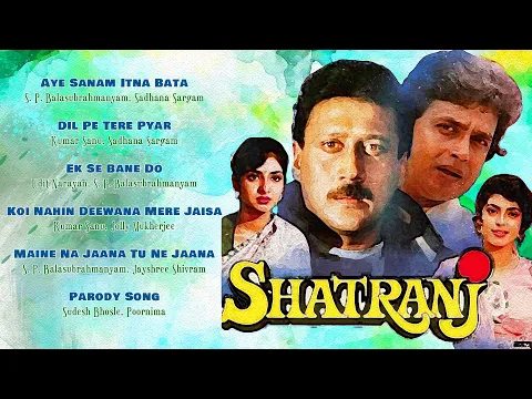 Download MP3 Shatranj (1993) | Kumar Sanu, Sadhana Sargam, S. P. Balasubrahmanyam | Audio Jukebox