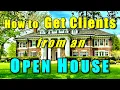 How to Get Clients from an OPEN HOUSE How to Make Money as a Realtor