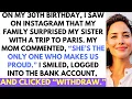 Download Lagu On My 30th Birthday, My Family Ignored Me And Sent Sister to Paris, \
