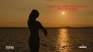 sunset in dubai oriental deep house oud u0026 violin mix 2026 