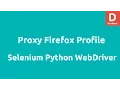 Python Selenium Set HTTP Proxy Firefox Profile