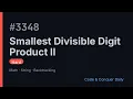 LeetCode 3348 Smallest Divisible Digit Product II