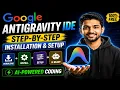 Google Antigravity IDE Full Installation Setup Guide