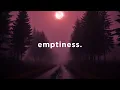 Download Lagu heart filled with emptiness.