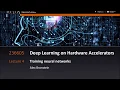 Lecture 4 - Training Neural Networks Deep Learning on Computational Accelerators