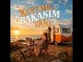 Keyfime Bakasım Var