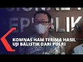 Usut Kasus Brigadir J Komnas HAM Terima Hasil Uji Balistik dari Polri Ada 5 Rekaman CCTV