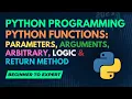 Python Functions Parameters Arguments Arbitrary and Return