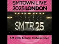 SMTR25 - SM 30th Tribute Performance | SMTOWN LIVE IN LONDON 2025 (AUDIO)