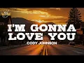 Download Lagu Cody Johnson, Carrie Underwood - I'm Gonna Love You (Lyrics)