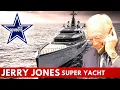 Jerry Jones Insane Super Yacht owner of the Dallas Cowboys