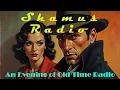 All Night Old Time Radio Shows Shamus Radio Classic Detective OTR 8 Hours