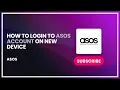 How to Login to ASOS Account on New Device
