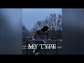 Download Lagu MY TYPE (ULTRA SLOWED)