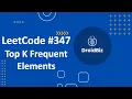 Top K Frequent Elements LeetCode 347 Python