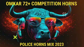 omkar 72 competition horns police horn truck horn dj songs dj marathi unrelased dj remix songs 