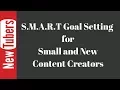 SMART Goals For New Creators NewTubers Tutorial