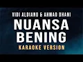 Download Lagu Nuansa Bening - Vidi aldiano \u0026 Ahmad Dhani (Karaoke)
