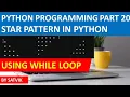 RIGHT TRIANGLE STAR PATTERN USING WHILE LOOP Python Programming Part 20